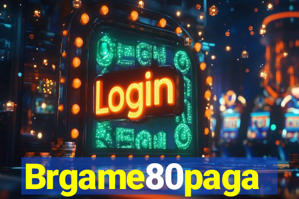 Brgame80paga