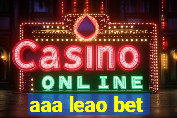 aaa leao bet