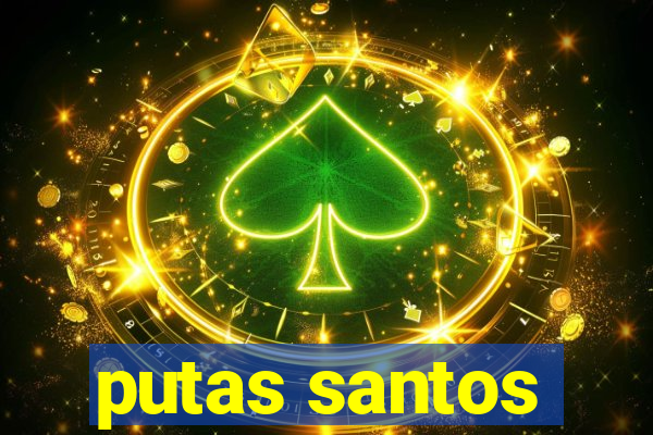 putas santos