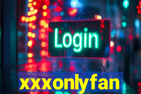 xxxonlyfan