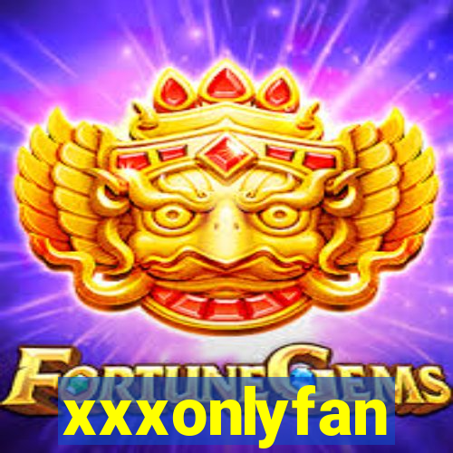 xxxonlyfan