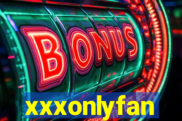 xxxonlyfan