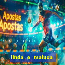 linda e maluca orochi letra