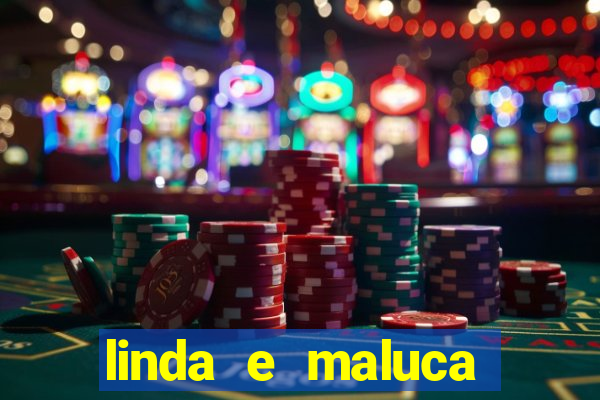 linda e maluca orochi letra