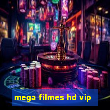 mega filmes hd vip