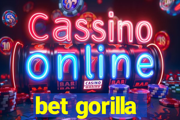 bet gorilla