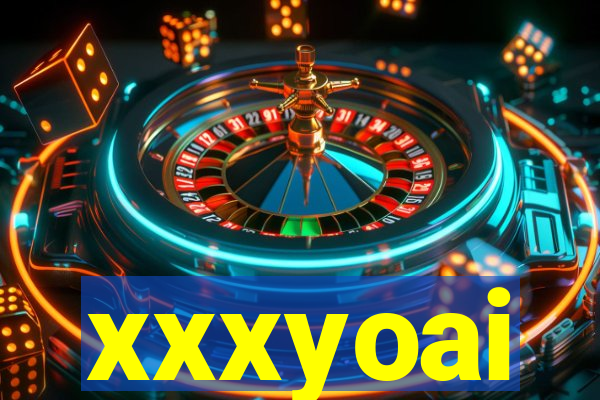 xxxyoai
