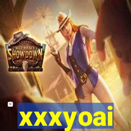 xxxyoai