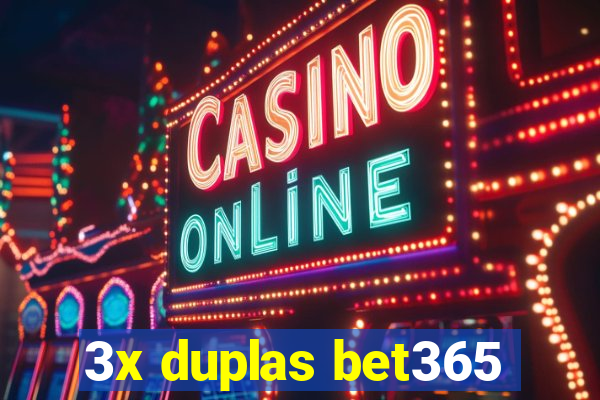 3x duplas bet365