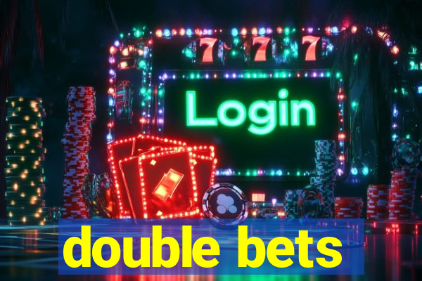 double bets