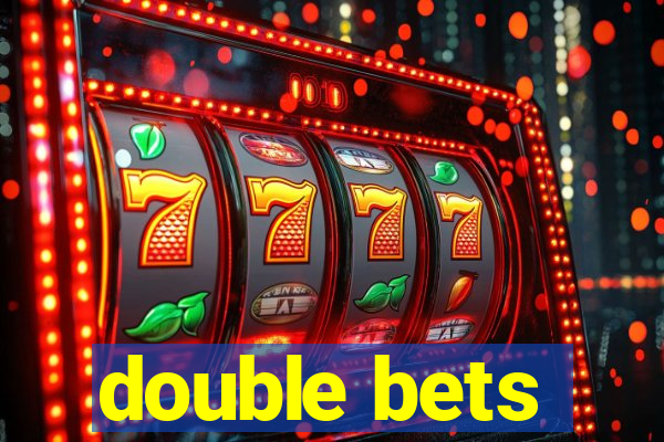 double bets