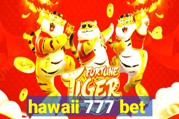 hawaii 777 bet