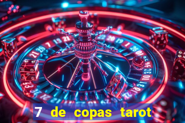 7 de copas tarot significado amor