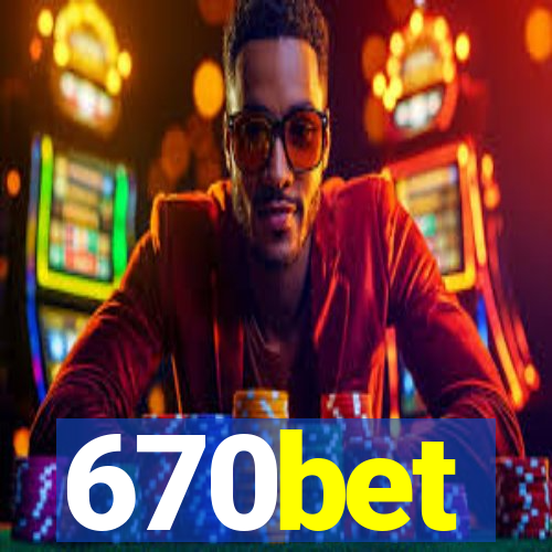 670bet