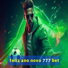 feliz ano novo 777 bet