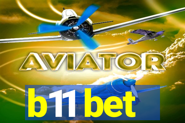 b11 bet
