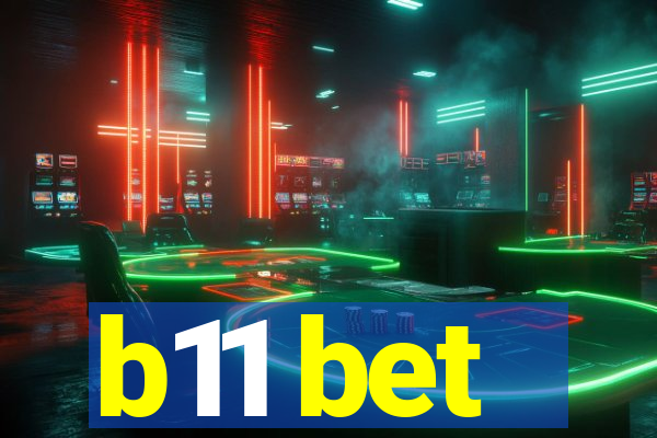 b11 bet