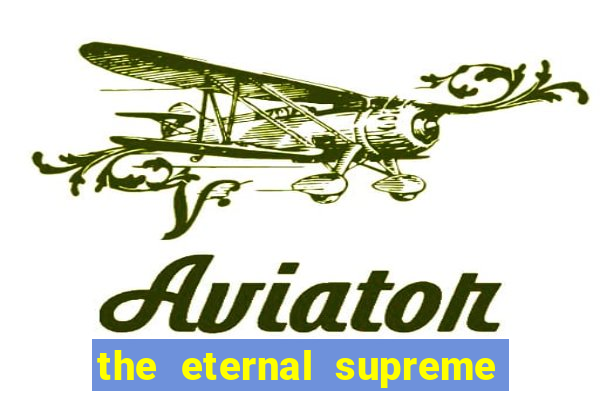 the eternal supreme pt br