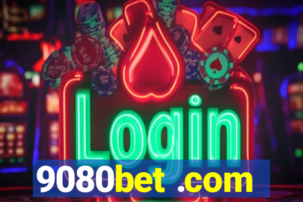 9080bet .com