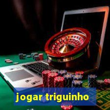 jogar triguinho