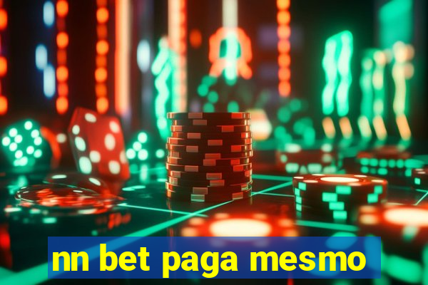 nn bet paga mesmo