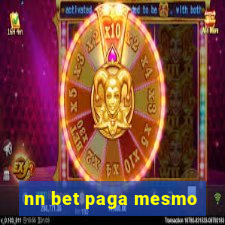nn bet paga mesmo