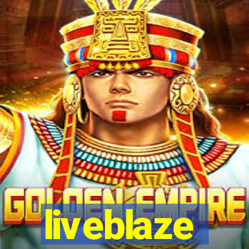 liveblaze