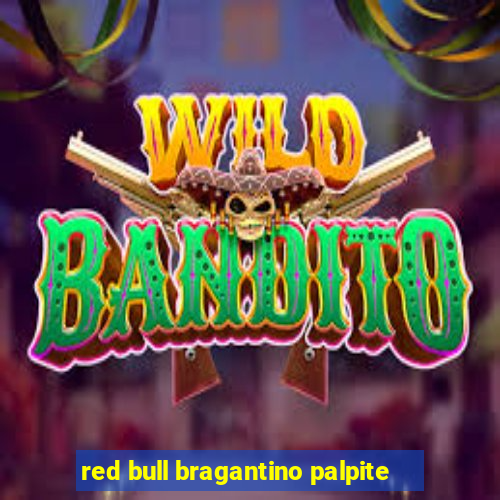 red bull bragantino palpite