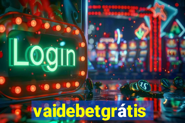 vaidebetgrátis