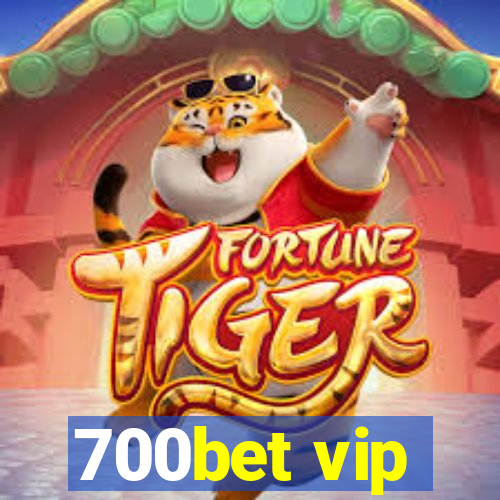 700bet vip