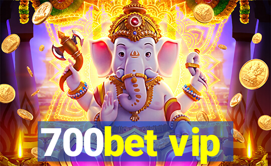 700bet vip