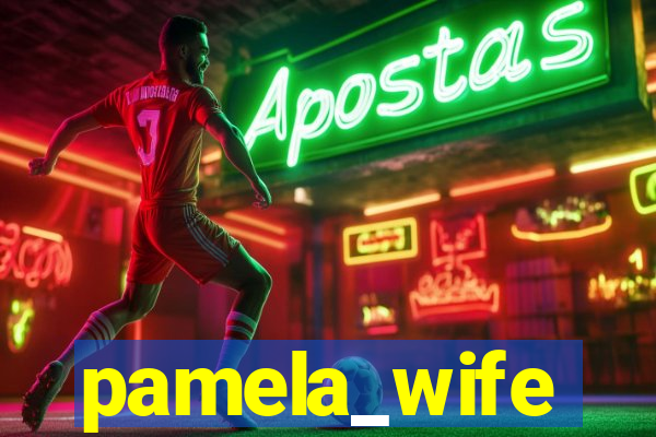 pamela_wife