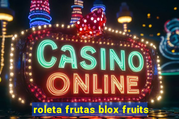 roleta frutas blox fruits