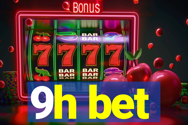 9h bet