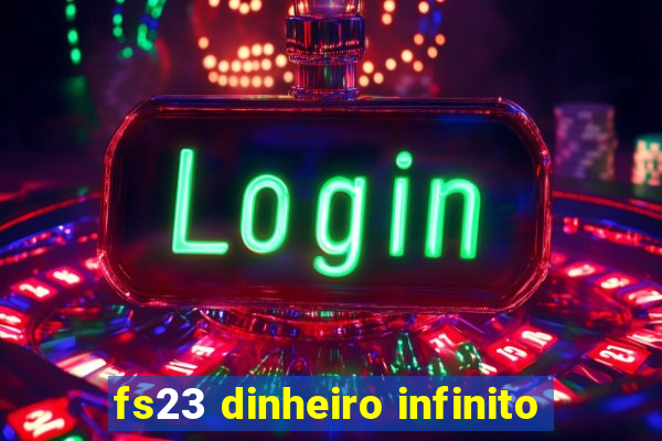 fs23 dinheiro infinito