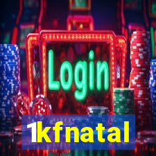 1kfnatal