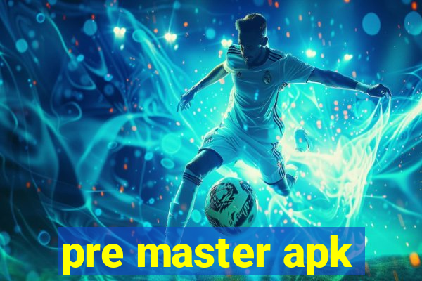 pre master apk