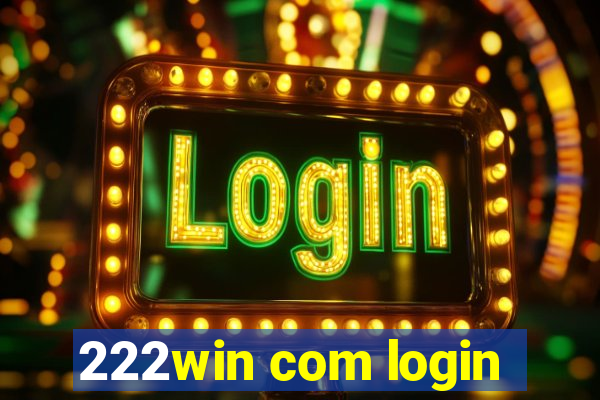 222win com login