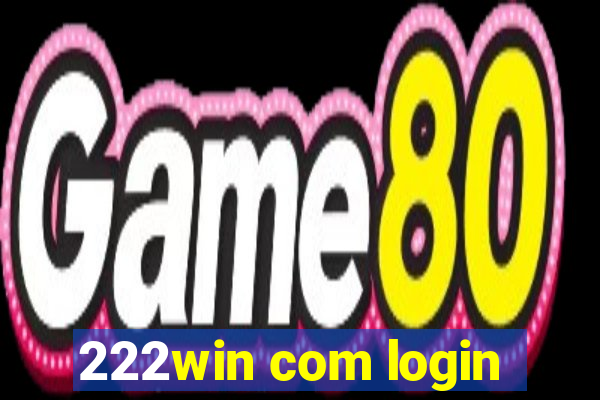 222win com login