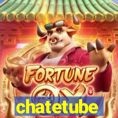 chatetube