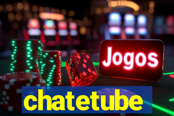 chatetube
