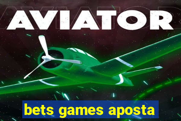 bets games aposta