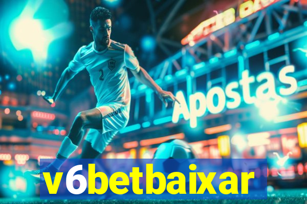 v6betbaixar