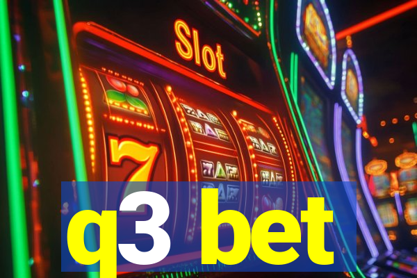 q3 bet