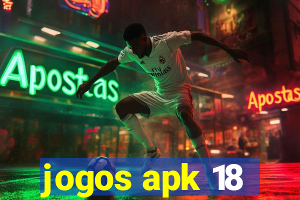 jogos apk 18