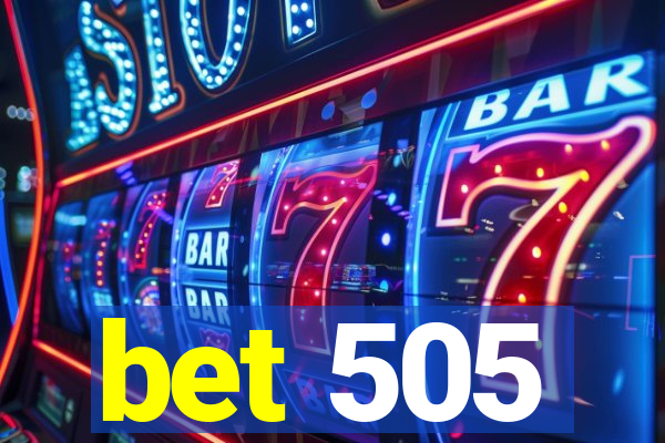 bet 505