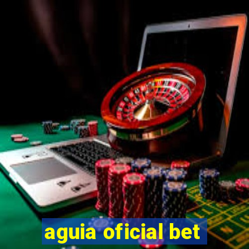aguia oficial bet