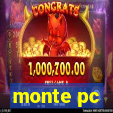 monte pc