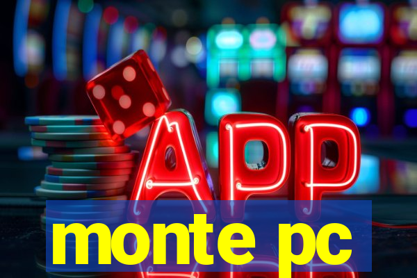monte pc