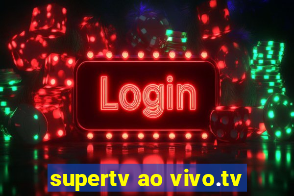 supertv ao vivo.tv